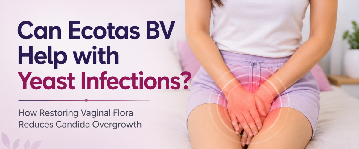 Can Ecotas BV Help with Yeast Infections - Ecotas BV